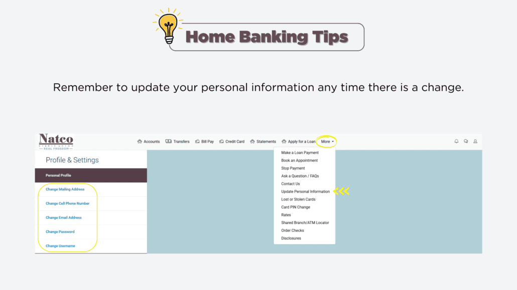 Home Banking Tip - remember to update your personal information anytime there is a change