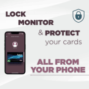 Lock Monitor & protect your cards all from yur phone